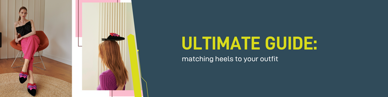 Ultimate Guide: Matching Your Women’s Heels to Your Outfit