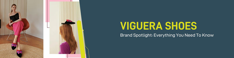Viguera Shoes Brand Spotlight: Who Are They?