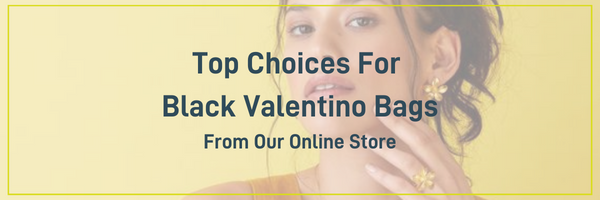 Our Top Choices For Black Valentino Bags